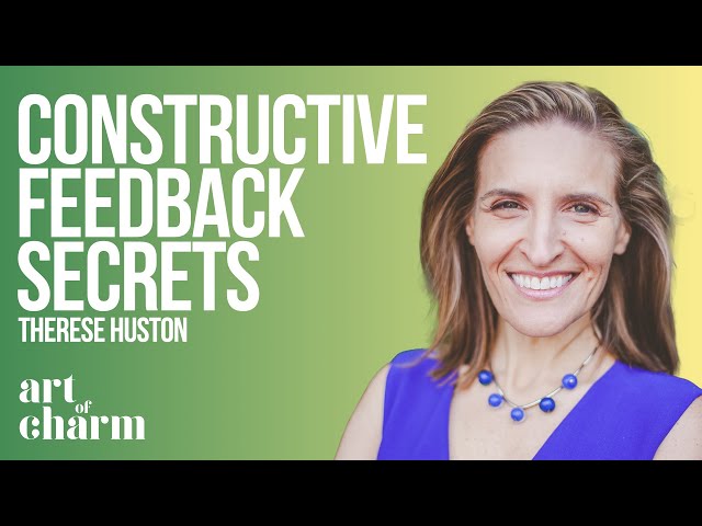 The Secret to Giving Constructive Feedback | Therese Huston | AOC Clip