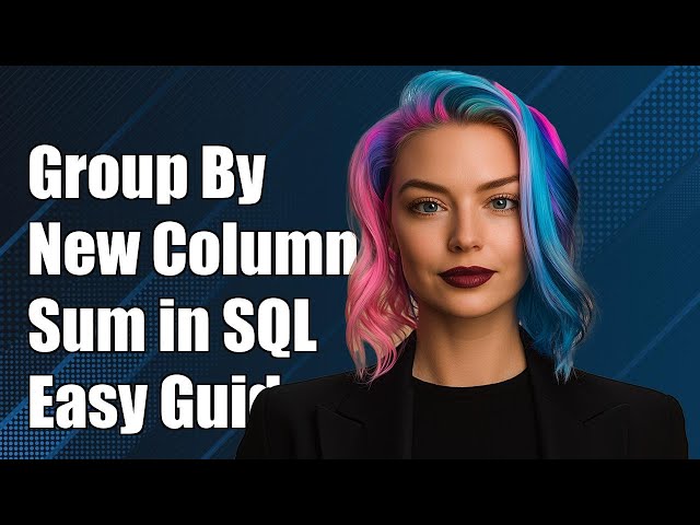 How to Use Group By to Create a New Column with Sum in SQL Queries