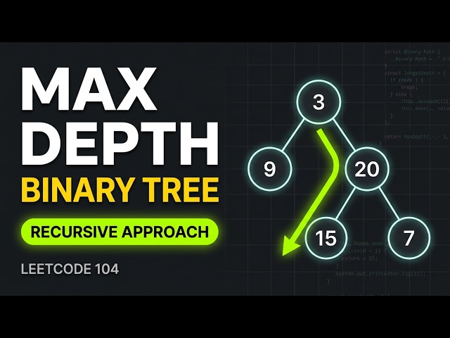Max Depth of Binary Tree | LeetCode 104 | Easiest Recursive Solution Explained | C++