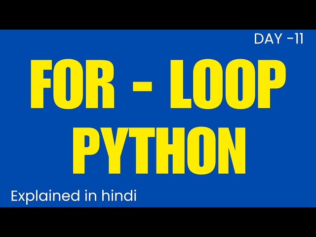 For loop in python | Loop in python | For Loop Explained in python in hindi