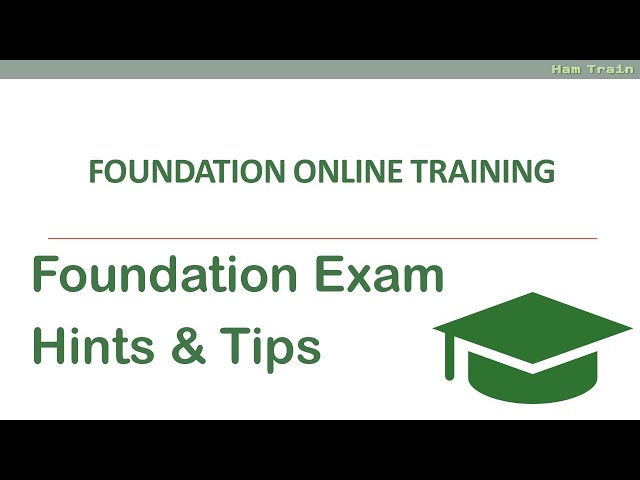 HamTrain Foundation Exam: Hints and Tips