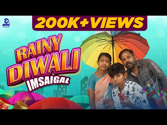 Rainy Diwali Imsaigal | EMI |  (Check Description👇)