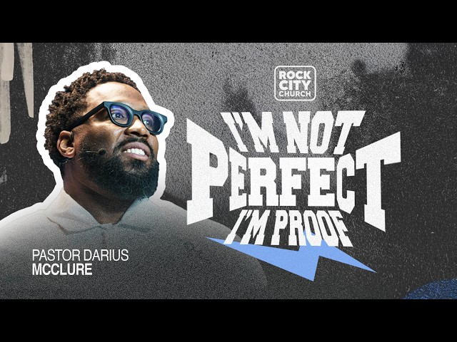 Suddenly \\ I'm Not Perfect, But I'm Proof \\ Pastor Darius McClure