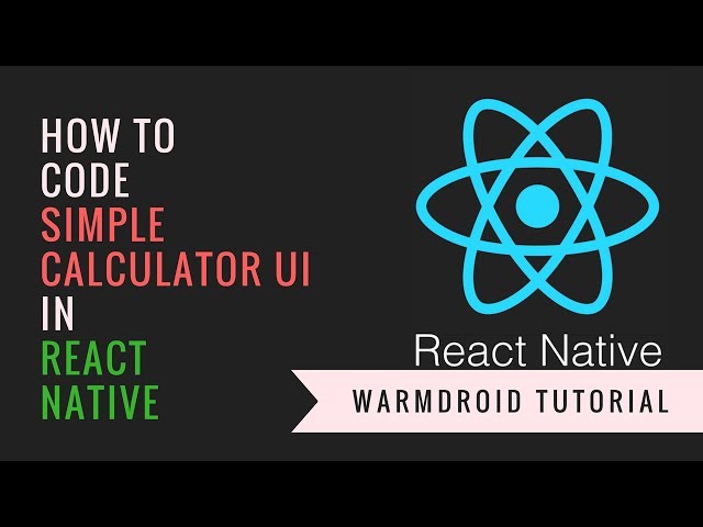 How to code simple calculator app in react native.
