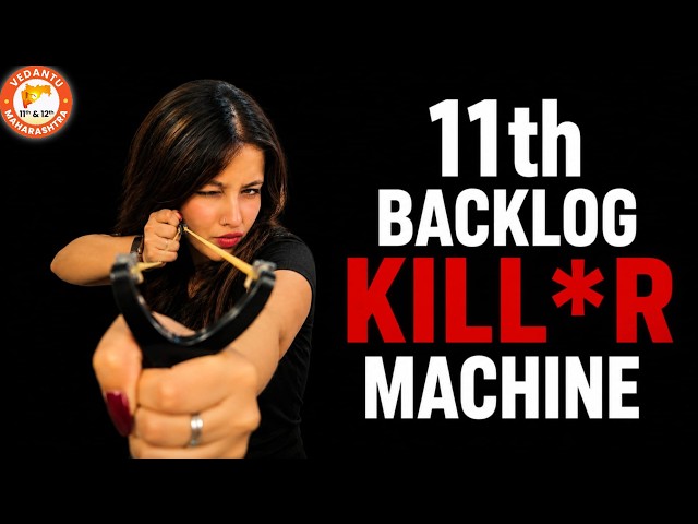 Class 11th Ka Backlog Kaise Clear Kare?🤔 | Complete Backlog Destroyer Plan | HSC Board & MHTCET 2027