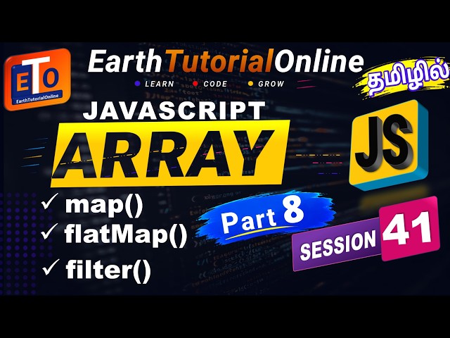JavaSript Session 41 Tamil | Array Iteration Transform methods | map() | flatMap() | filter() Part 8