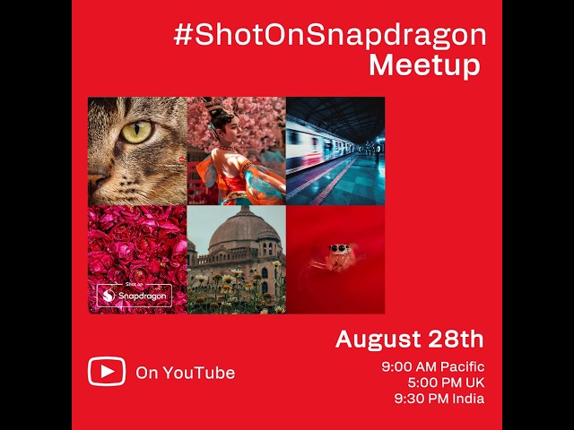Snapdragon Insiders #ShotOnSnapdragon Meetup