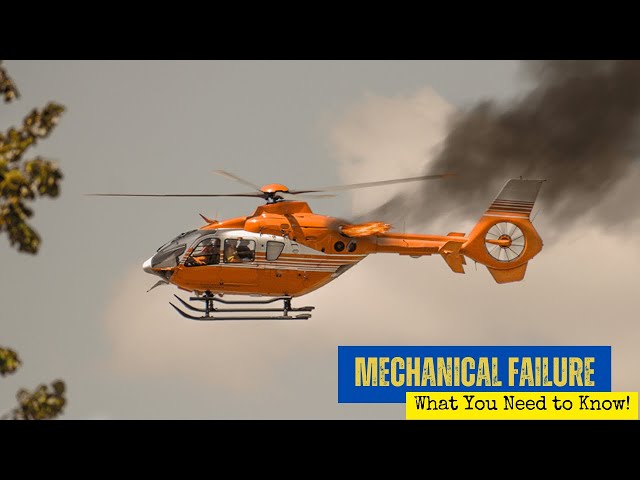 Helicopter Mechanical Failures: What You Need to Know!