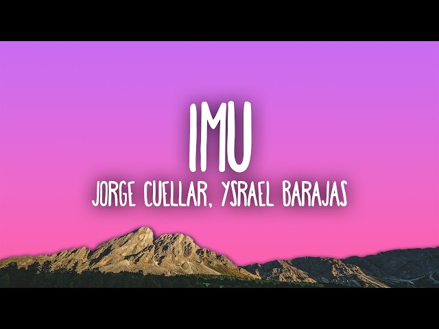 Jorge Cuellar & Ysrael Barajas - IMU