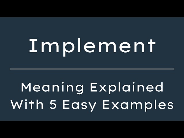 What Does Implement Mean? Implement Meaning in English With 5 Example Sentences
