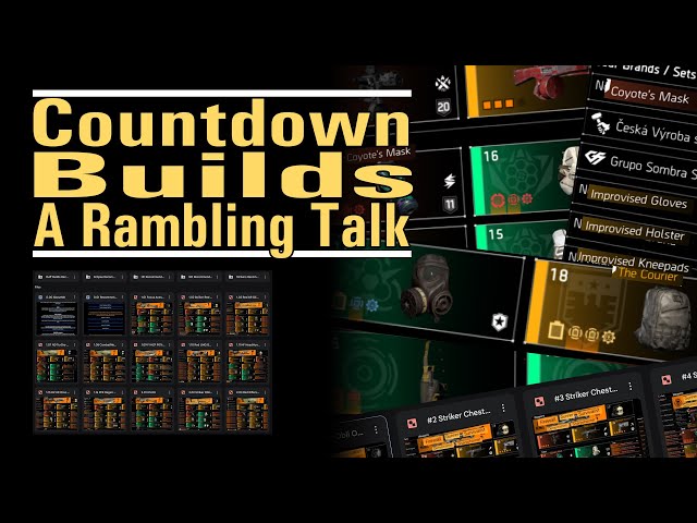 Countdown Builds - A Rambling Talk - What i like to use for countdown - The Division 2