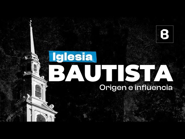 ¿Quiénes son los BAUTISTAS? | BITE