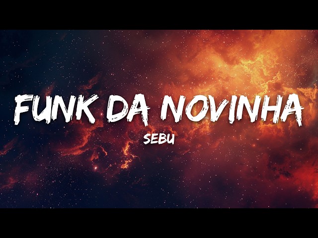 $ebu - FUNK DA NOVINHA
