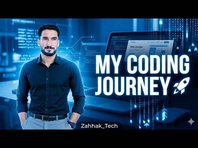 Zahhak akmal introduction | My Coding Journey Begins 🚀