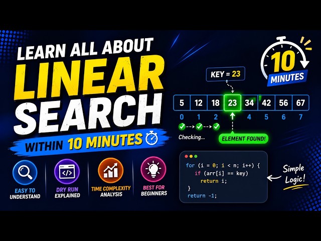 🔍 Linear Search Explained in 10 Minutes | Learn Linear Search from Scratch with Examples