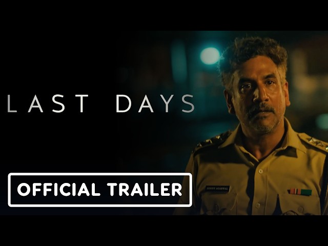 Last Days - Official Trailer (2025) Sky Yang, Naveen Andrews