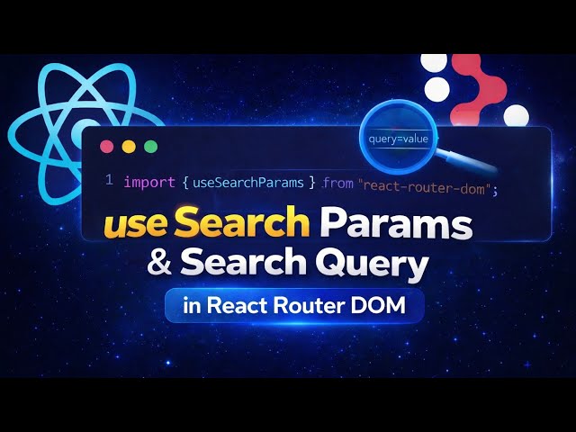 08. Search Params and useSearchParams Hook | React Router DOM | Coderz Area