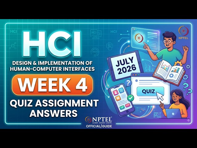 Design & Implementation Of Human-Computer Interfaces Week 4 Quiz Assignment Answers NPTEL July 2026