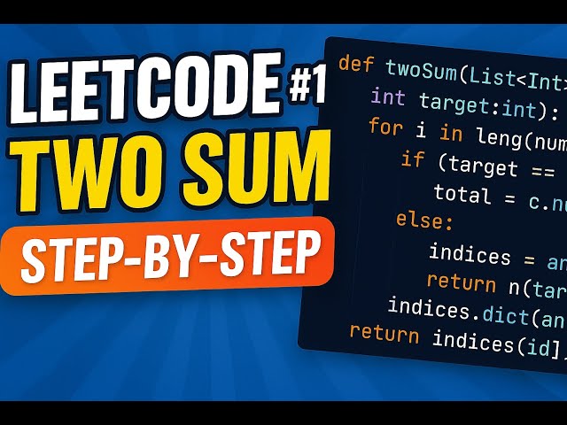 LeetCode #1 – Two Sum  Step-by-Step  Tutorial