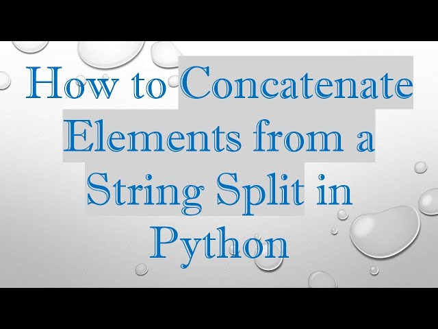 How to Concatenate Elements from a String Split in Python