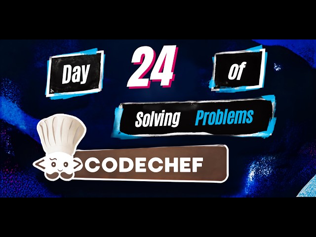 Day 24 of solving problems in Code Chef | OceanAriz |