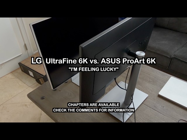 "Comparison" of LG and ASUS 6K Monitors.. UltraFine vs ProArt 6K