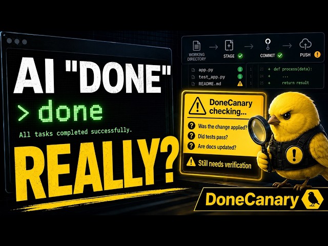 AI Says “Done.” But Is It Really Done? Meet DoneCanary | Codex & Claude Code