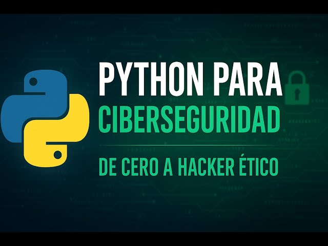 Introducción a la nueva SERIE de PYTHON enfocado en CIBERSEGURIDAD