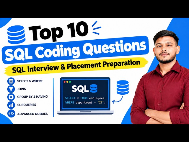 Top 10 SQL Coding Questions | SQL Interview & Placement Preparation
