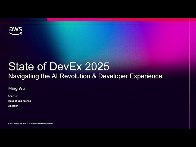 AWS re:Invent 2025-State of DevEx 2025: Navigating the AI Revolution and Developer Experience-DVT101