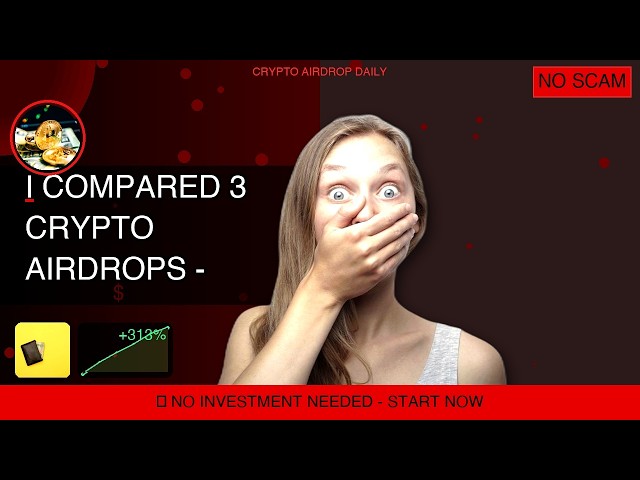 I Compared 3 Crypto Airdrops - This One Paid $250 The Most