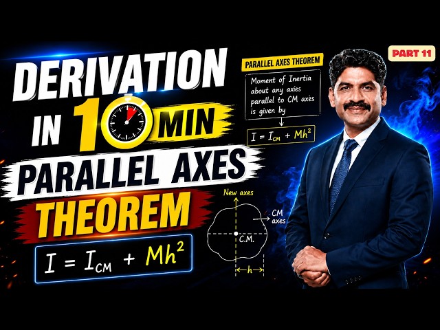 Derivation in 10min parallel axes theorem | Sahyadri Tutorials | Mahesh Sir #physicsderivation