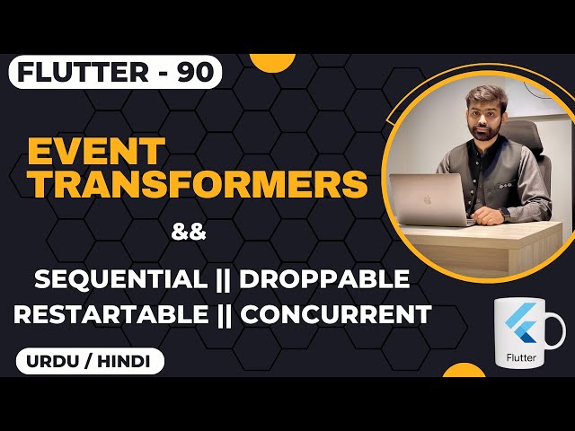 Flutter Bloc Event Transformers  | Sequential, Concurrent, Droppable, Restartable