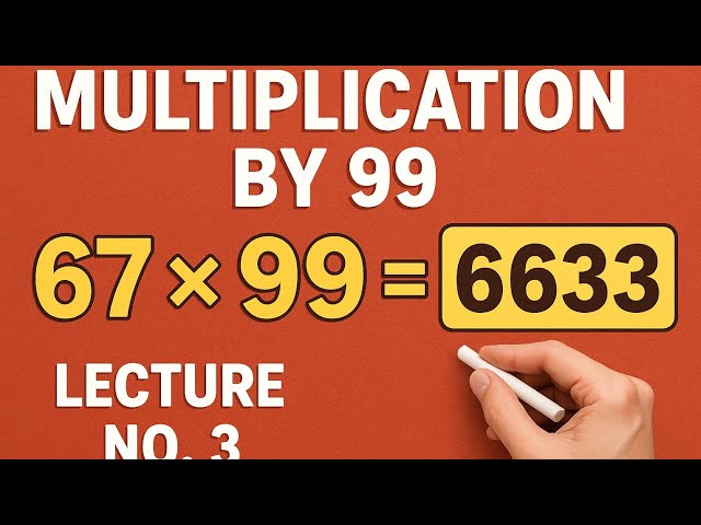 Multiply Any Number by 99 in Seconds | Fast Calculation Trick | Lecture 3 | Vedic Maths Shortcut