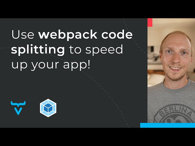 Make your web app faster with webpack code splitting