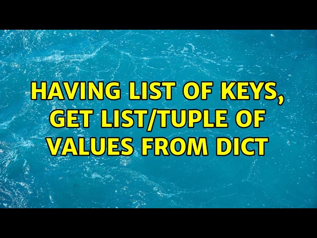 Having list of keys, get list/tuple of values from dict