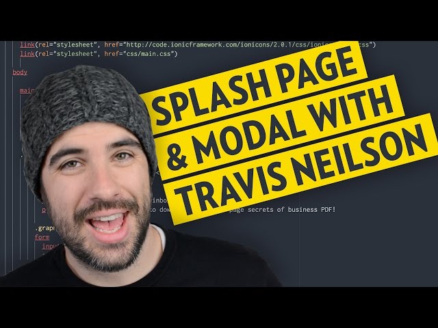 Splash Page and Modal with Travis Neilson!