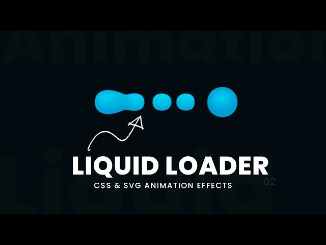 Liquid Loader Animation Effects Using CSS & SVG 02