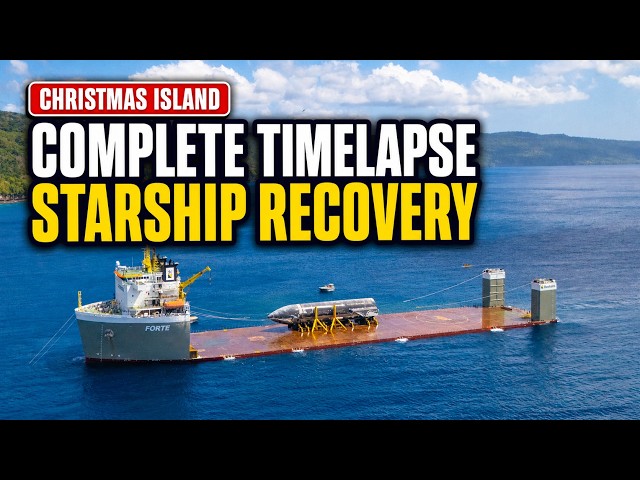 SpaceX Starship Recovery at Christmas Island | Complete Timelapse