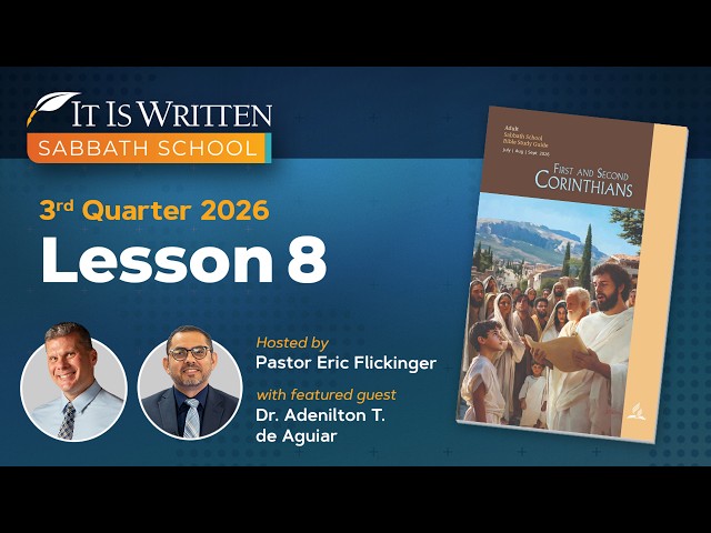 Sabbath School Q3 Lesson 08 - The Power of Christ's Resurrection