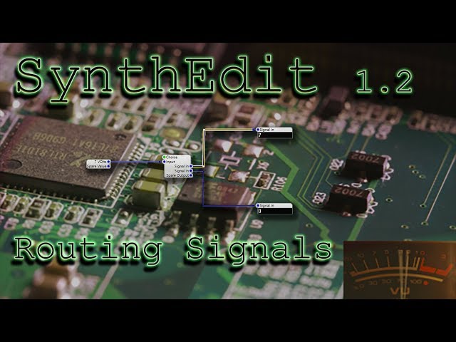 Routing Signals in SynthEdit - SynthEdit 1.2 Tutorial