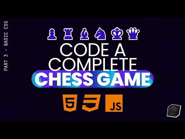Learn Frontend Development by Making Chess - Part 3 - Basic CSS
