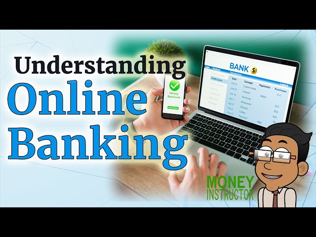 What is Online Banking? How Does it Work? Money Instructor