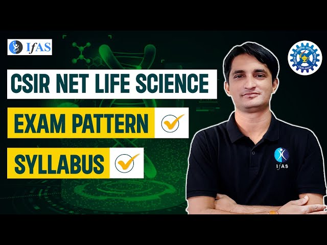 CSIR NET Life Science Syllabus & Exam Pattern 2024 Explained