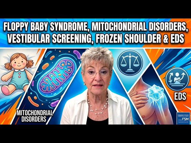 216 FSM Podcast: Vestibular Screening Revealed: Plus Frozen Shoulder & Mitochondrial Disorders