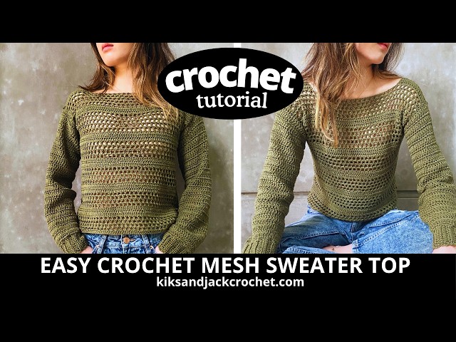 Easy Crochet Mesh Sweater Top! Beginner Stitch & Sleeve Tutorial Video | Free Written Pattern