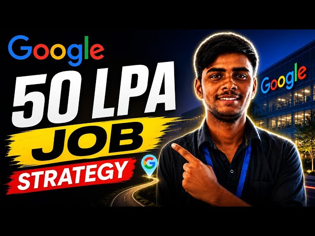 How to Crack Google 50 LPA Offer! 🚀 | Complete Roadmap, Syllabus & Compensation Breakdown 