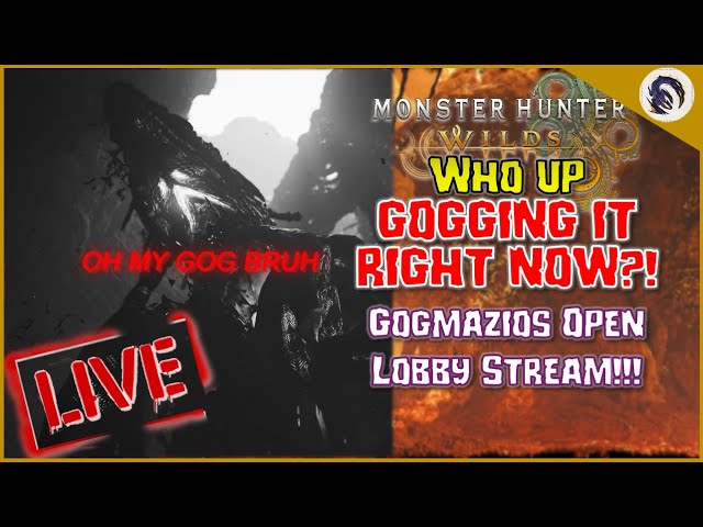 GOGMAZIOS IS HERE!!! Open Lobby Farming, JOIN UP!! [MH Wilds TU4]