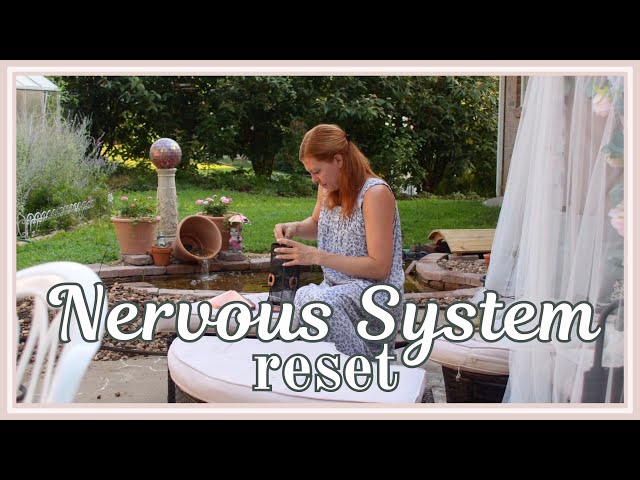 A Nervous System Reset | Slow Living Vlog