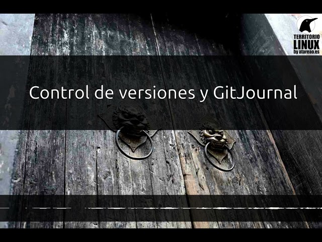267 - Control de versiones y GitJournal